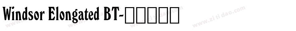 Windsor Elongated BT字体转换